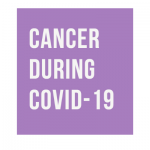 Cancer During Covid-19