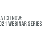 Watch now: 2021 Webinar Series
