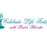 Celebrate Life Today with pastor Rhonda (turquoise and purple cursive font with turquoise microphone art)