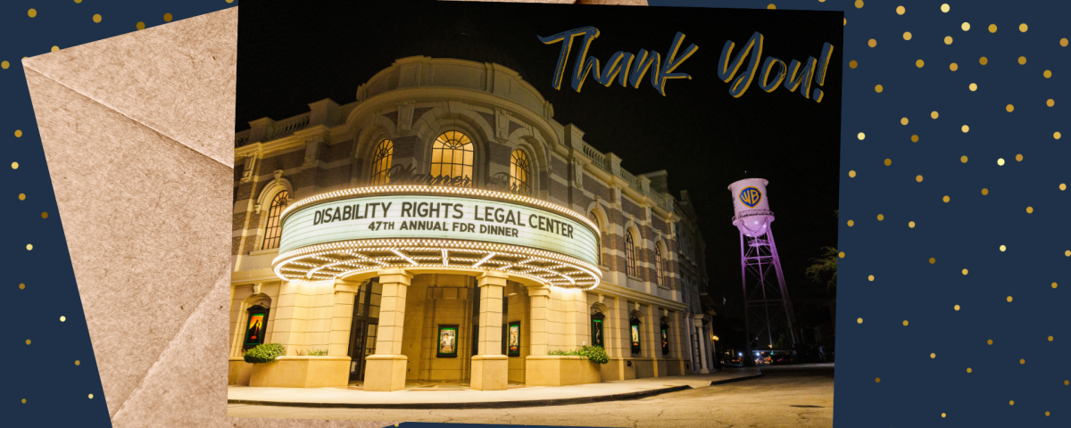 Thank you card and envelope on dark background. Card depicts lit up marquee at Warner Bros. Marquee reads Disability Rights Legal Center 47th Annual FDR Dinner.