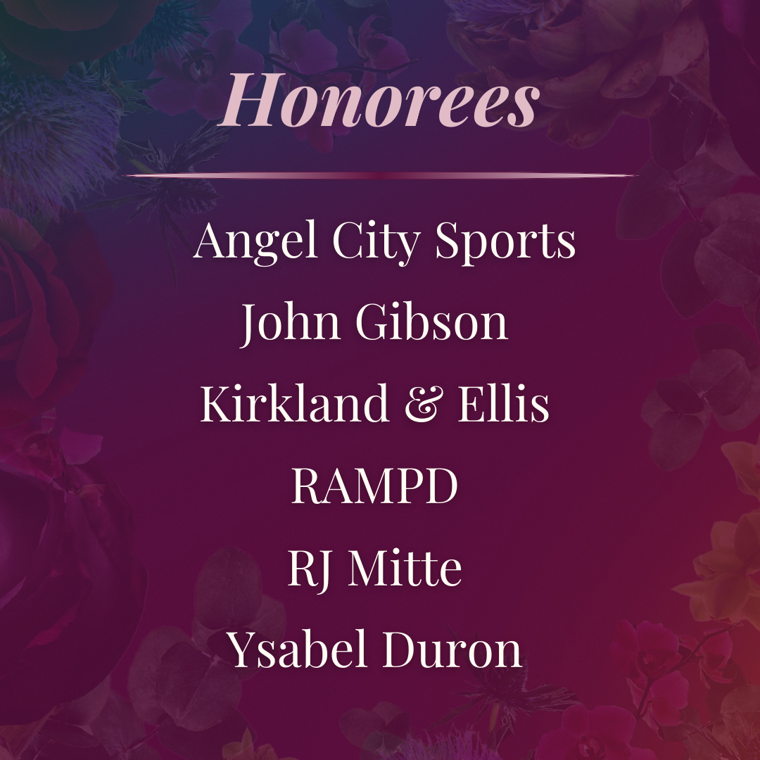 Honorees: Angel City Sports, John Gibson, Kirkland & Ellis, RAMPD, RJ Mitte, Ysabel Duron (Design: Muted florals on dramatic crimson gradient)